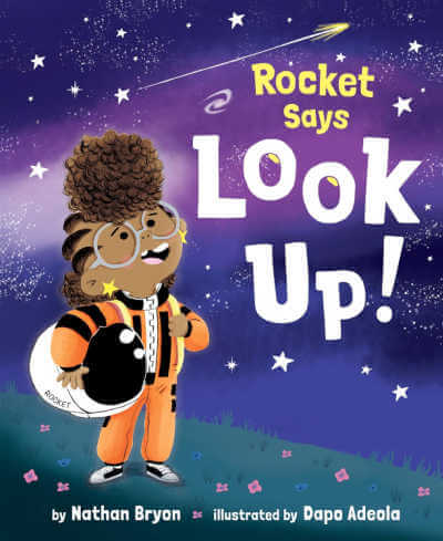 Book cover for Rocket Says Look Up! by Nathan Bryon.