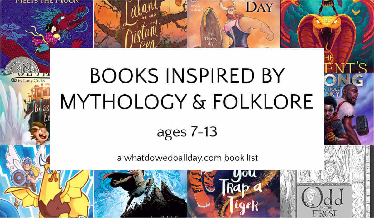 Grid of children's book covers with text overlay, "Books Inspired by Mythology and Folklore, ages 7-13".