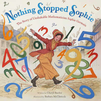 Nothing Stopped Sophie, picture book biography.