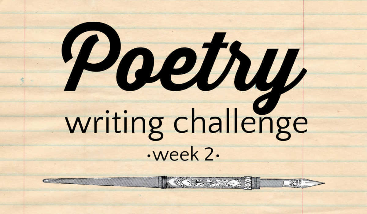 Yellowed writing paper with fountain pen and text overlay, Poetry Writing Challenge week 2.