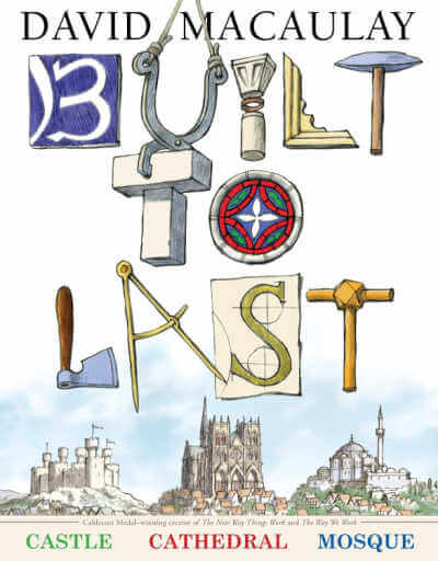 Book cover of Built to Last by David Macaulay.