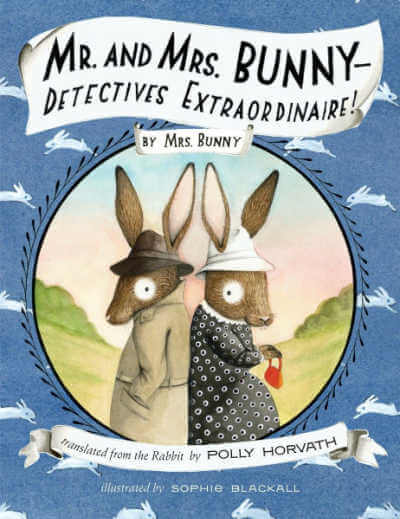 Mr and Mrs Bunny Detectives Extraordinaire book cover with illustrations of two bunnies in clothing.
