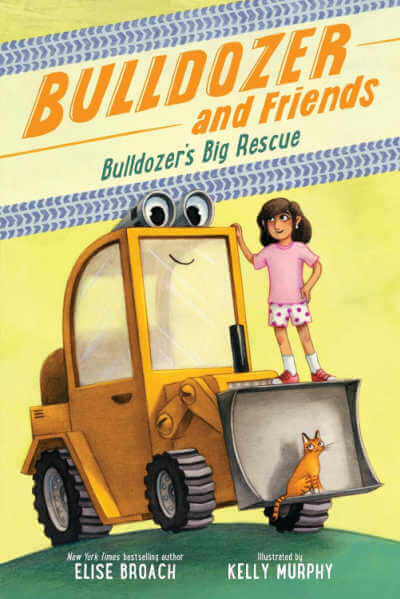 Bulldozer and Friends book cover will illustration of girl standing on bulldozer.