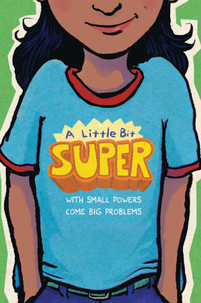 Book cover for A Little Bit Super with illustration girl in blue tshirt.