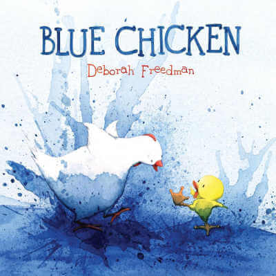 Book cover of Blue Chicken with illustration of white chicken and yellow chick splashing in blue ink.
