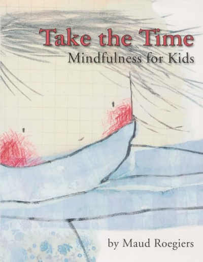 Book cover for Take the Time Mindfulness for Kids.