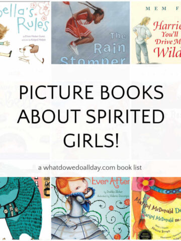 Collage of picture book covers with text overlay that reads, Picture Books about Spirited Girls!