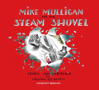 Book cover for Mike Mulligan and His Steam Shovel with illustration of digger blasting a hole in a red cover.