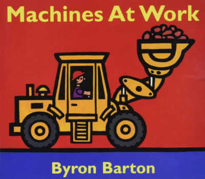 Book cover for Machines at Work with illustration of digger with load of rocks.