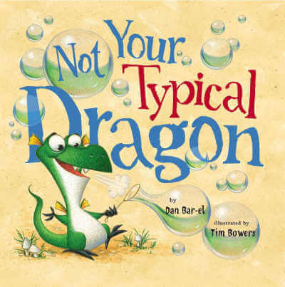Book cover of Not Your Typical Dragon with illustration of Dragon blowing bubbles.