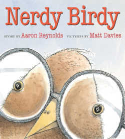 Book cover of Nerdy Birdy with illustration of close up of bird wearing glasses.