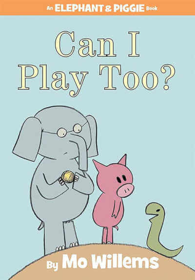 Book cover for Can I Play Too? with illustration of standing elephant holding a ball, pig and worm.