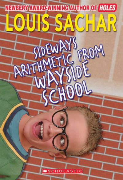 Book cover for Sideways Arithmetic from Wayside School with photograph of boy wearing glasses tilting sideways in front of a brick building.
