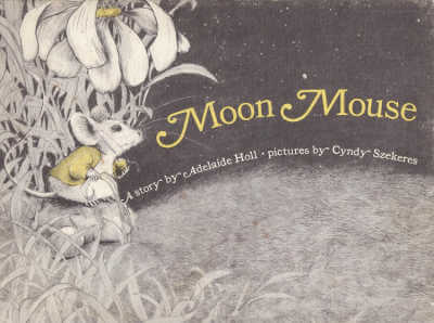 Book cover for Moon Mounse with illustration of mouse in tall grass looking at night sky.