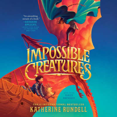 Audiobook cover of Impossible Creatures.