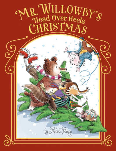 Book cover for Mr. Willowby's Head Over Heels Christmas with illustration of animals sliding down a hill on a tree.
