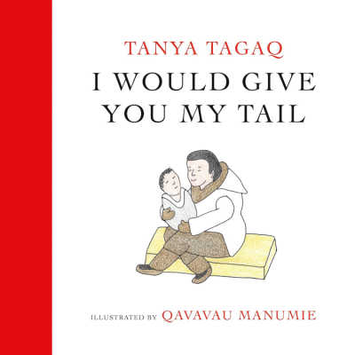 Book cover for I Would give You My Tail with illustration of adult cradling a swaddled child.