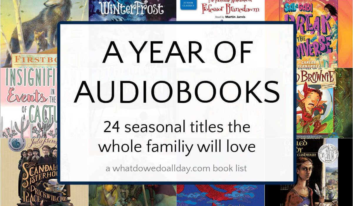 Collage of audiobook covers with text overlay that reads "A Year of Audiobooks, 24 seasonal titles the whole family will love."