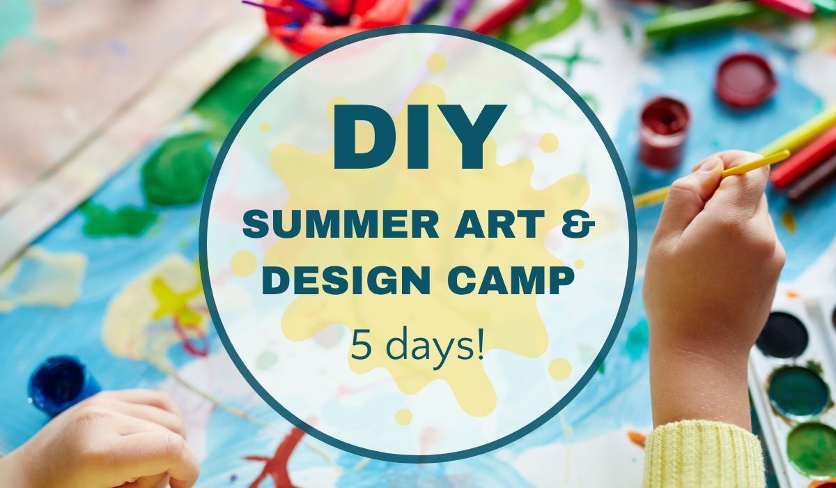 Close up of child's hands painting with text overlay, "DIY summer art and design camp 5 days!"
