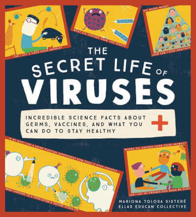 Book cover for The Secret Life of Viruses informational picture book for kids.