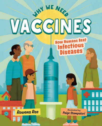 Book cover for Why We Need Vaccines book by Rowena Rae.