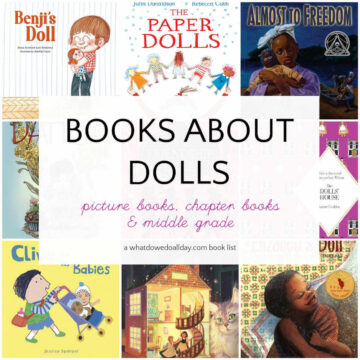 Collage of children's books covers with text overlay that reads, "Books about dolls, picture books, chapter books, and middle grade."