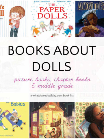 Collage of children's books covers with text overlay that reads, "Books about dolls, picture books, chapter books, and middle grade."